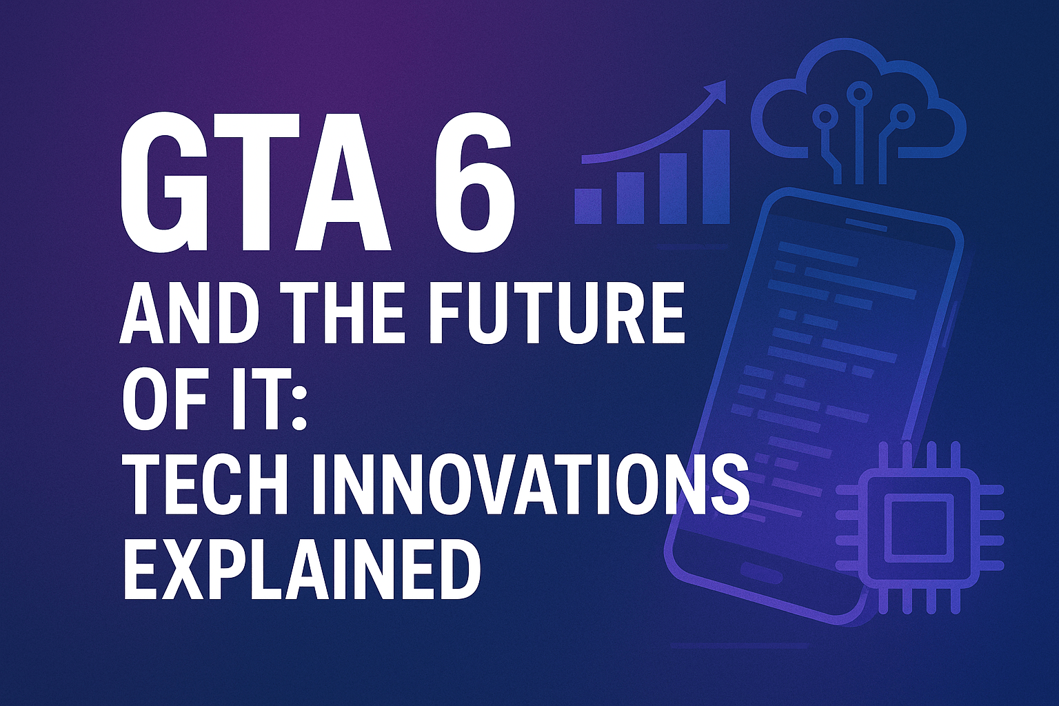 GTA 6 and the Future of IT: Tech Innovations Explained - BYTENK - Web ...
